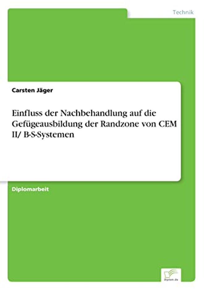 Einfluss der Nachbehandlung auf die Gefügeausbildung der Randzone von CEM II/ B-S-Systemen